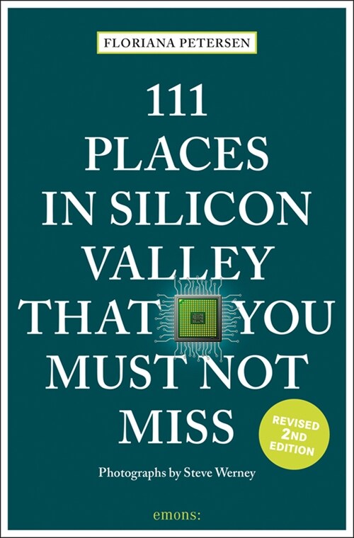 111 Places in Silicon Valley That You Must Not Miss (Paperback)