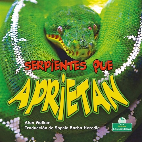 Serpientes Que Aprietan (Snakes That Squeeze) (Library Binding)