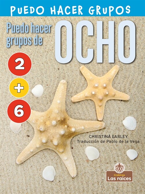 Puedo Hacer Grupos de Ocho (I Can Make Eight) (Library Binding)