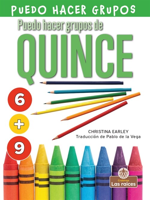 Puedo Hacer Grupos de Quince (I Can Make Fifteen) (Library Binding)