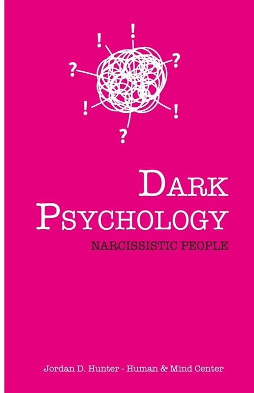 Dark Psychology: Narcissistic People (Paperback)