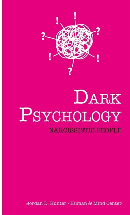 Dark Psychology: Narcissistic People (Hardcover)