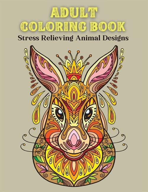 Adult Coloring Book, Stress Relieving Animal Designs: Coloring Books for AdultsAdult Inspirational Coloring BookAnimal Mandala Coloring BookRelaxing C (Paperback)