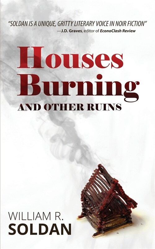 Houses Burning and Other Ruins (Paperback)