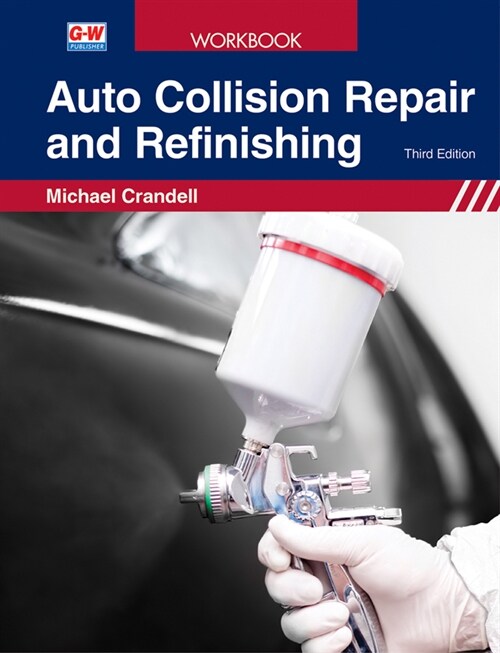 Auto Collision Repair and Refinishing (Paperback, 3, Third Edition)