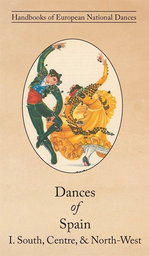 Dances of Spain I: South, Central, and North-West (Hardcover)
