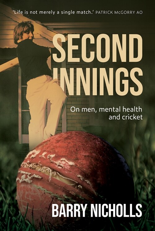 Second Innings: On Men, Mental Health and Cricket (Paperback)
