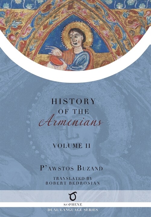 Pawstos Buzands History of the Armenians: Volume 2 (Hardcover)