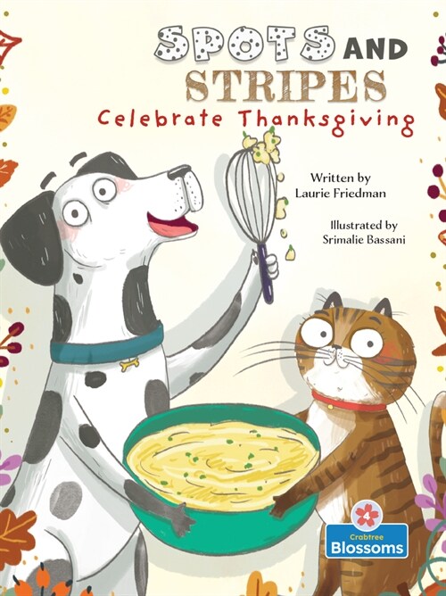 Spots and Stripes Celebrate Thanksgiving (Library Binding)