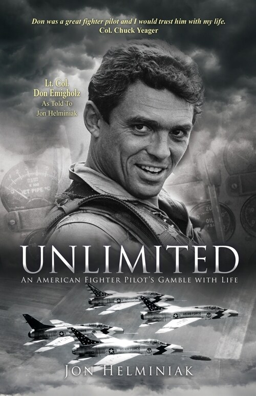 Unlimited: An American Fighter Pilots Gamble with Life (Paperback)