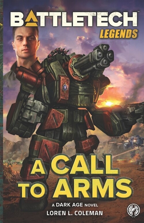 BattleTech Legends: A Call to Arms (Paperback)