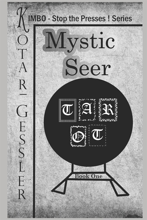 Mystic Seer: The Kimbo - Stop the Presses! - Series Book 1 (Paperback)