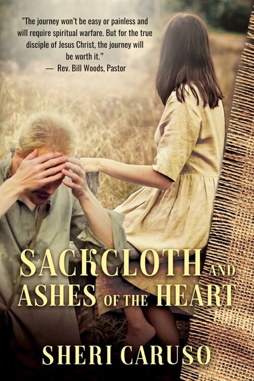 Sackcloth and Ashes of the Heart (Paperback)