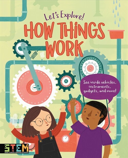 Lets Explore! How Things Work: See Inside Vehicles, Instruments, Gadgets, and More! (Hardcover)