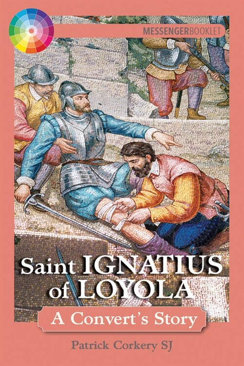 Saint Ignatius of Loyola: A Converts Story (Paperback)