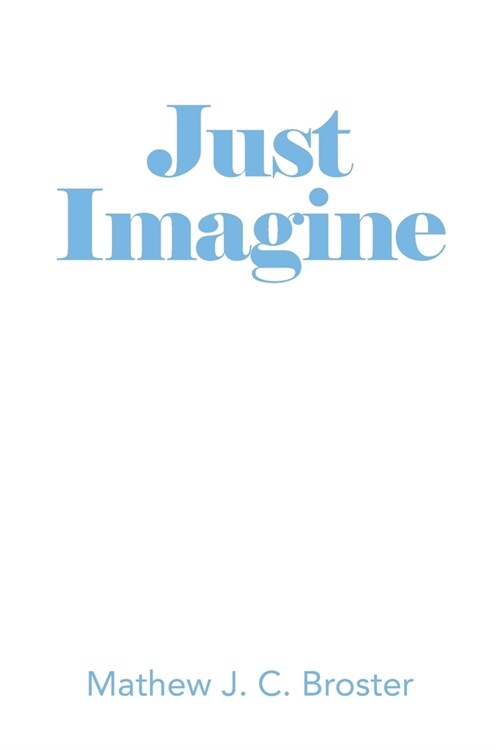 Just Imagine (Paperback)