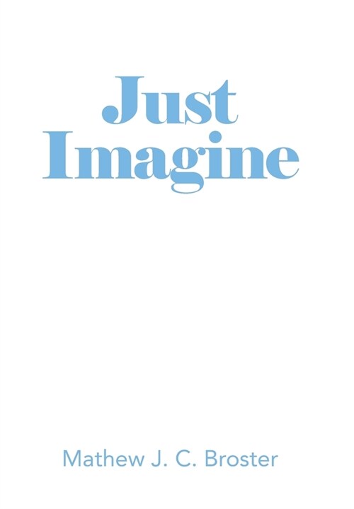 Just Imagine (Hardcover)