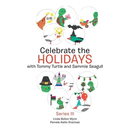 Celebrate the Holidays with Tommy Turtle and Sammie Seagull: Series Iii (Paperback)