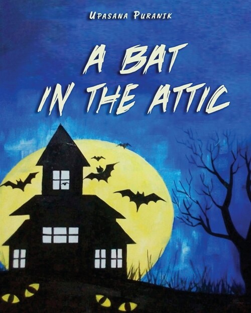A Bat in the Attic (Paperback)