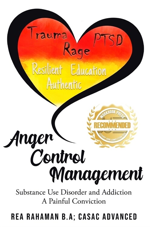 Anger Control Management: Substance use Disorder and Addiction A painful Conviction (Paperback)