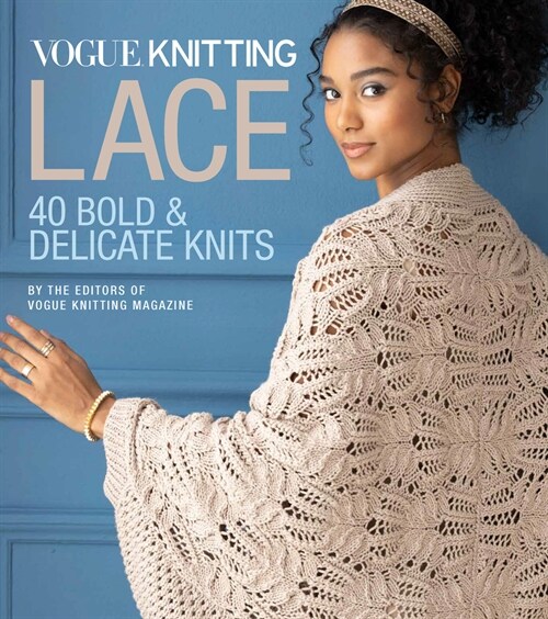 Vogue(r) Knitting Lace: 40 Bold & Delicate Knits (Hardcover)