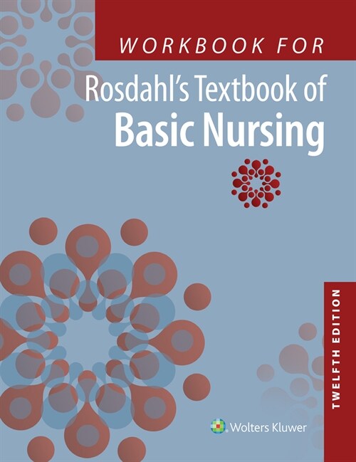 Workbook for Rosdahls Textbook of Basic Nursing (Paperback, 12)