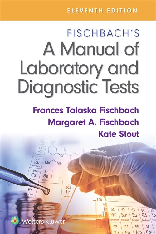 Fischbachs a Manual of Laboratory and Diagnostic Tests (Paperback, 11)