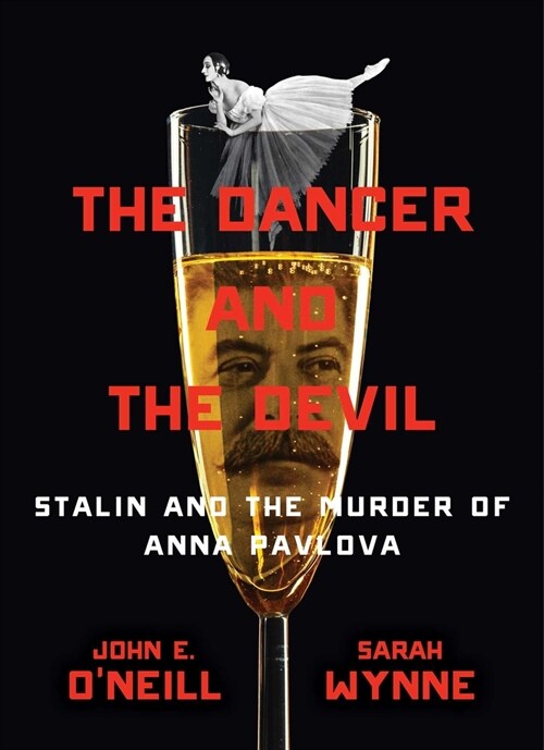 The Dancer and the Devil: Stalin, Pavlova, and the Road to the Great Pandemic (Hardcover)