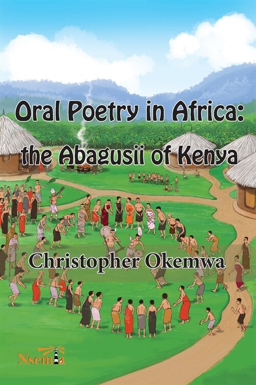 Oral Poetry in Africa: the Abagusii of Kenya (Paperback)