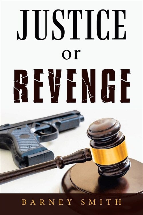 Justice or Revenge (Paperback)