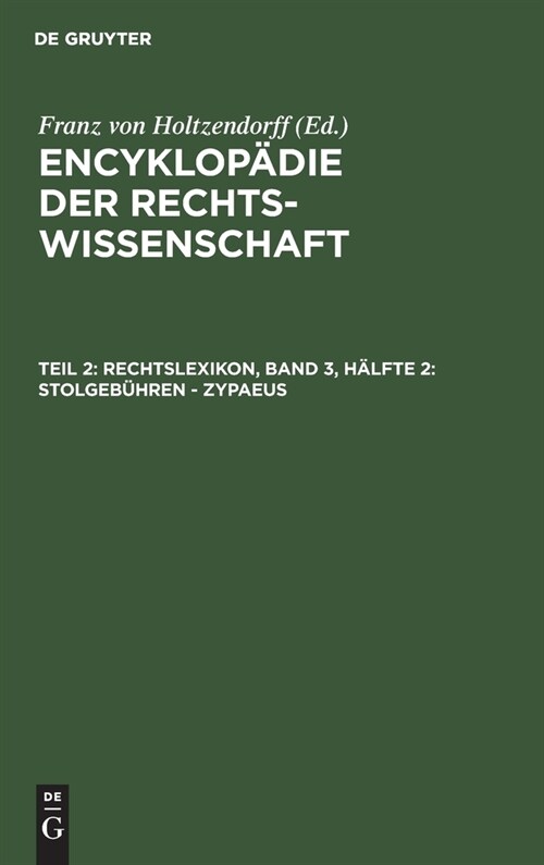 Rechtslexikon, Band 3, H?fte 2: Stolgeb?ren - Zypaeus (Hardcover, 3, 3., Durchgeseh.)