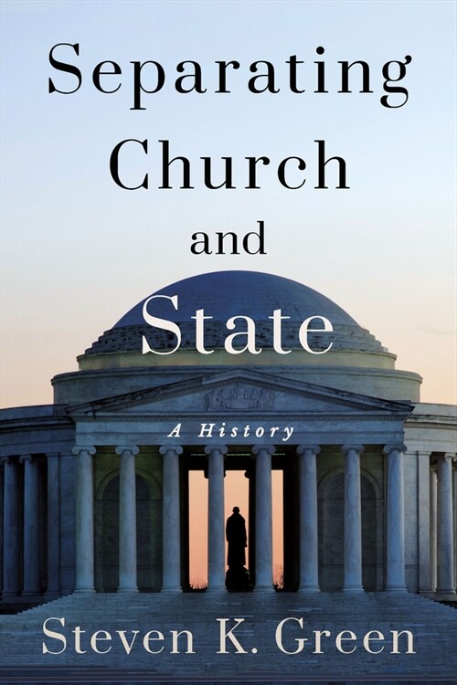 Separating Church and State: A History (Hardcover)