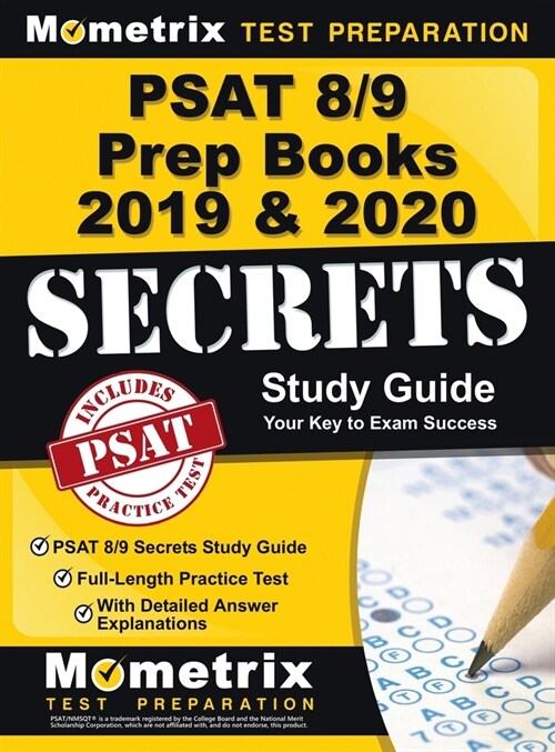 PSAT 8/9 Prep Books 2019 & 2020 - PSAT 8/9 Secrets Study Guide, Full-Length Practice Test with Detailed Answer Explanations: [includes Step-By-Step Re (Hardcover)