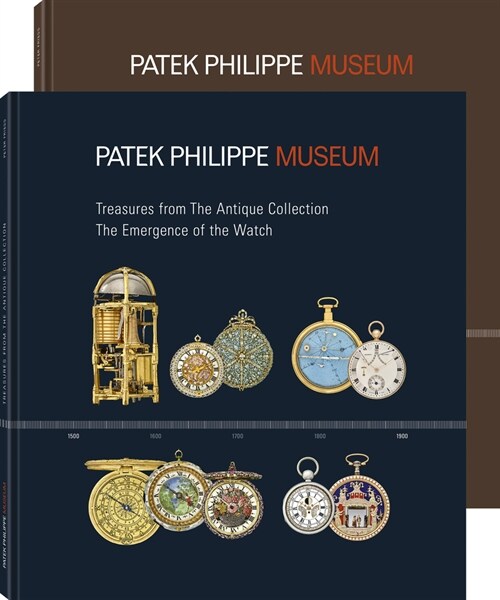 Treasures from the Patek Philippe Museum: Vol. 1: The Emergence of the Watch (Antique Collection); Vol. 2: The Quest for the Perfect Watch (Patek Phil (Hardcover)