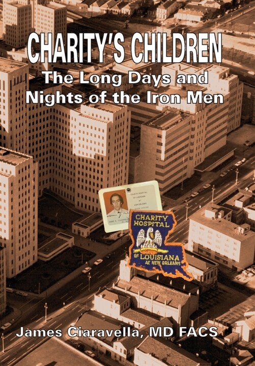 Charitys Children: The Long Days and Nights of the Iron Men (Hardcover)
