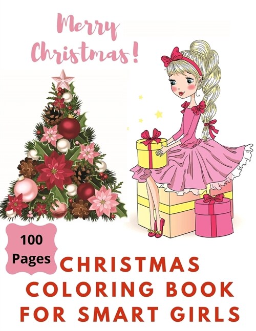 Merry Christmas Coloring Book for Smart Girls, 100 Pages (Paperback)