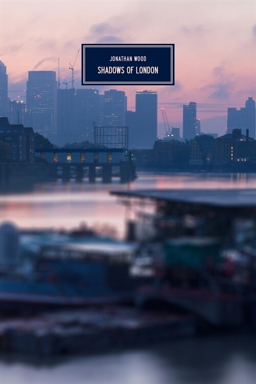 Shadows of London: A Whispered Nightshade For After-Years (Paperback)