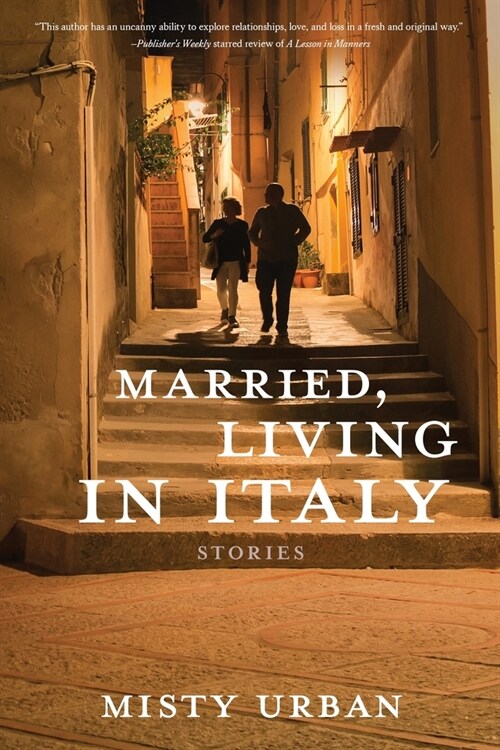 Married, Living in Italy: Stories (Paperback)