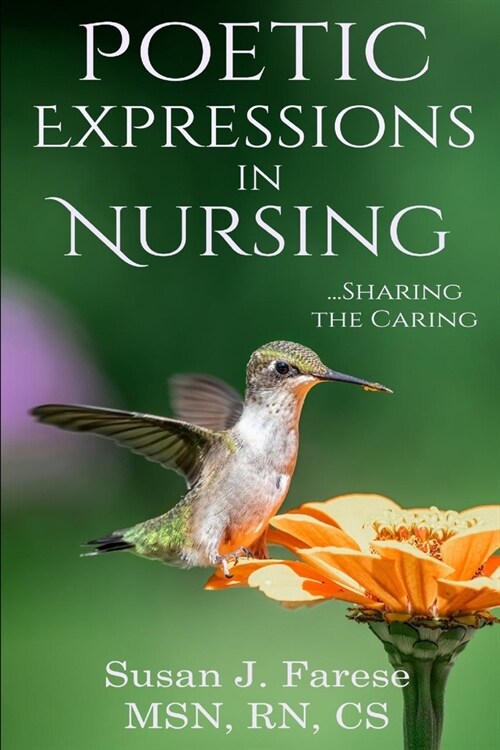 Poetic Expressions in Nursing: Sharing the Caring (Paperback)