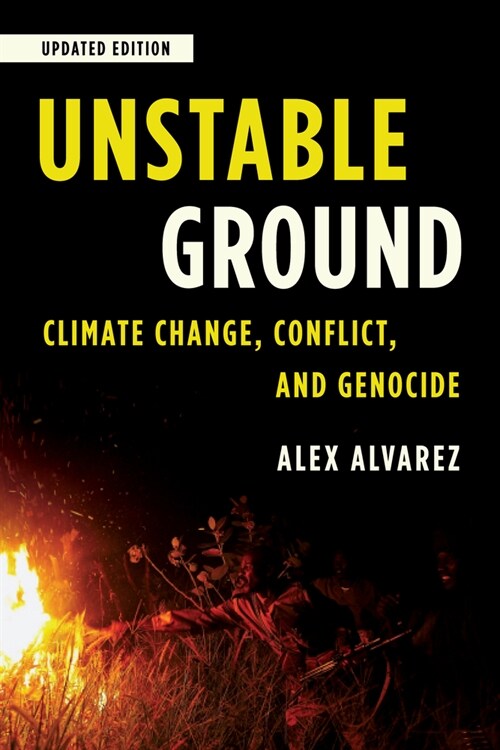 Unstable Ground: Climate Change, Conflict, and Genocide (Paperback, Updated)