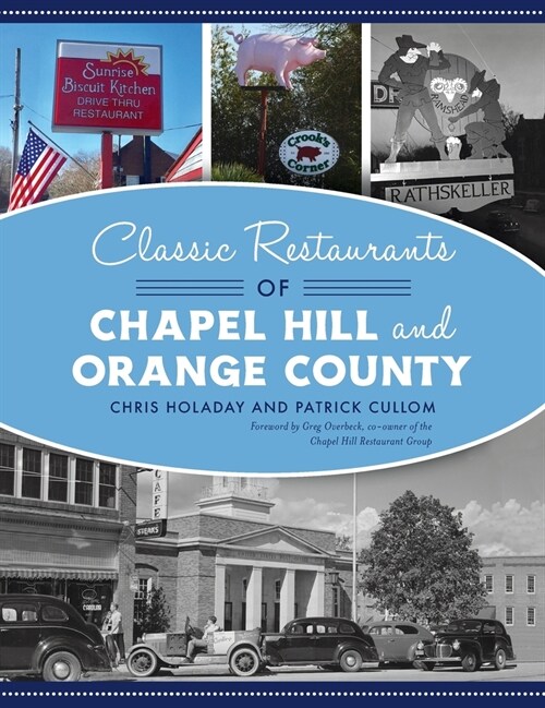 Classic Restaurants of Chapel Hill and Orange County (Hardcover)