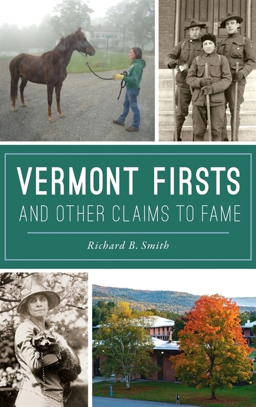 Vermont Firsts and Other Claims to Fame (Hardcover)