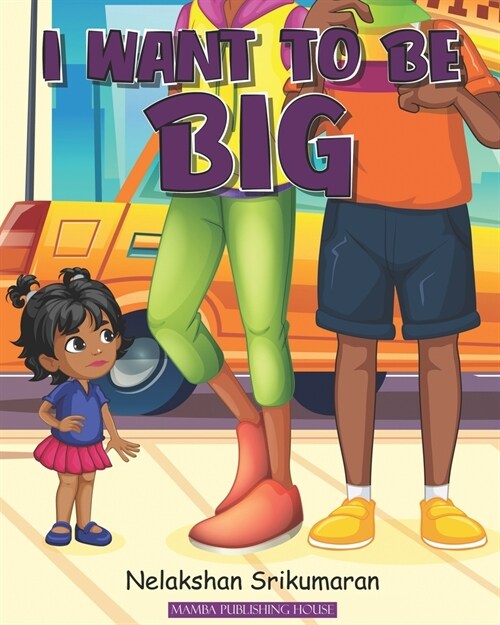 I Want to be Big (Paperback)