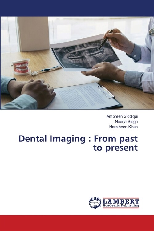 Dental Imaging: From past to present (Paperback)