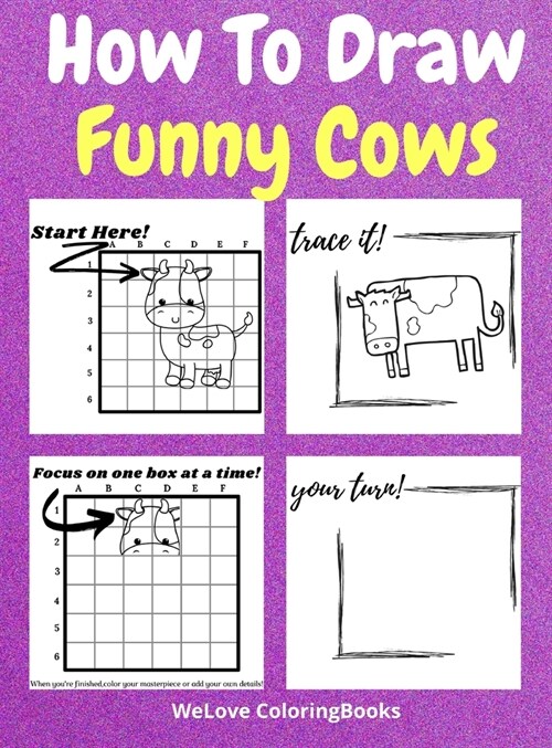 How To Draw Funny Cows: A Step-by-Step Drawing and Activity Book for Kids to Learn to Draw Funny Cows (Hardcover)