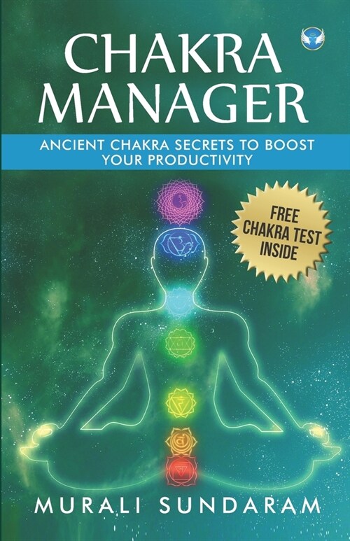 Chakra Manager: Ancient Chakra Secrets to boost your productivity (Paperback)