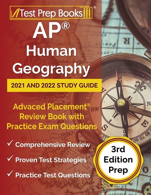 AP Human Geography 2021 and 2022 Study Guide: Advanced Placement Review Book with Practice Exam Questions [3rd Edition Prep] (Paperback)