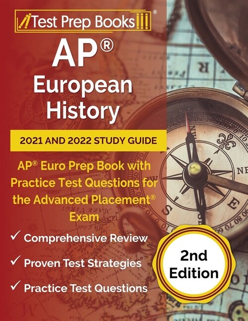 AP European History 2021 and 2022 Study Guide: AP Euro Prep Book with Practice Test Questions for the Advanced Placement Exam [2nd Edition] (Paperback)