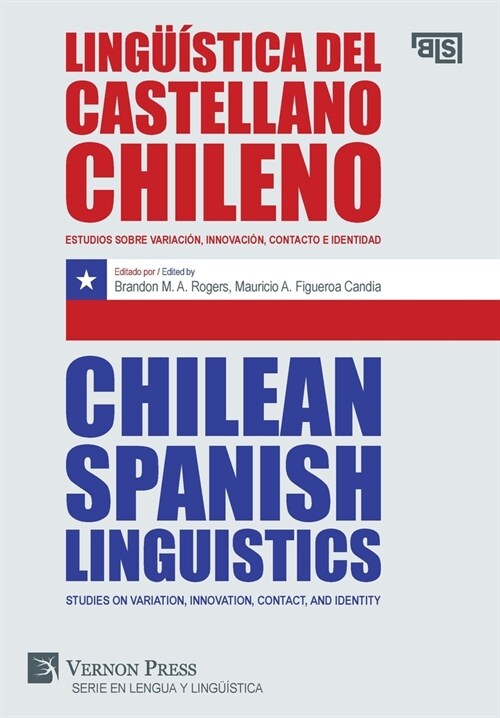 Ling茴stica del castellano chileno / Chilean Spanish Linguistics: Estudios sobre variaci?, innovaci?, contacto e identidad / Studies on variation, i (Hardcover)