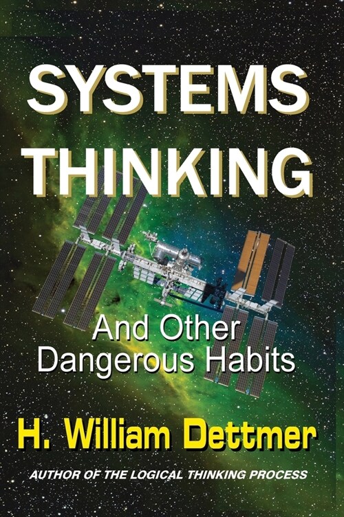Systems Thinking - And Other Dangerous Habits (Hardcover)